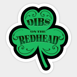 Dibs on the Redhead - Funny St. Patrick’s Day Sticker